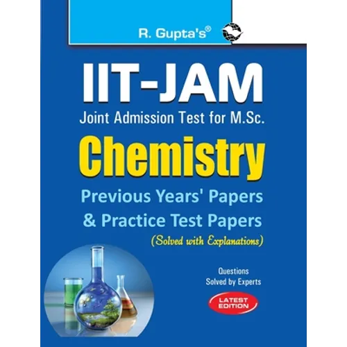 IIT-JAM M.Sc.: Chemistry Previous Years' Papers & Practice Test Papers (Solved)