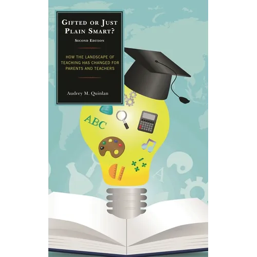 Gifted or Just Plain Smart: How the Landscape of Teaching Has Changed for Parents and Teachers