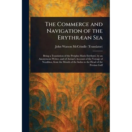 The Commerce and Navigation of the Erythræan Sea