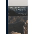 My Life in China and America