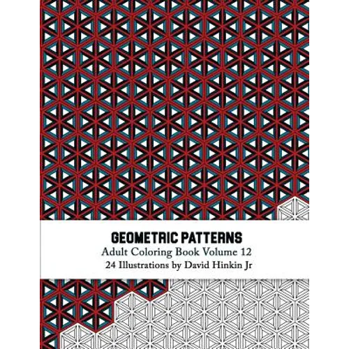 Geometric Patterns - Adult Coloring Book Vol. 12