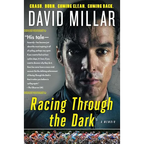 Racing Through the Dark: Crash, Burn, Coming Clean, Coming Back