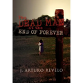 The Dead Man at the End of Forever