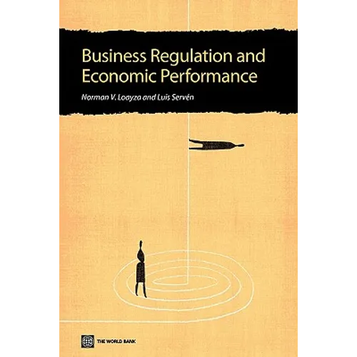 Business Regulation and Economic Performance