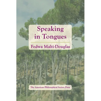 Speaking in Tongues: Transactions, American Philosophical Society (Vol. 106, Part 4)