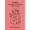 Panthea: Initiations and Festivals of the Goddess