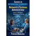 "Careers in Information Technology: Network and Systems Administrator"
