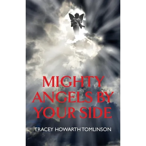 Mighty Angels By Your Side