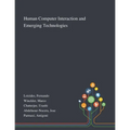 Human Computer Interaction and Emerging Technologies