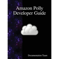 Amazon Polly Developer Guide