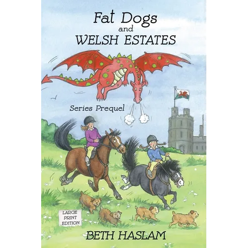 Fat Dogs and Welsh Estates LARGE PRINT