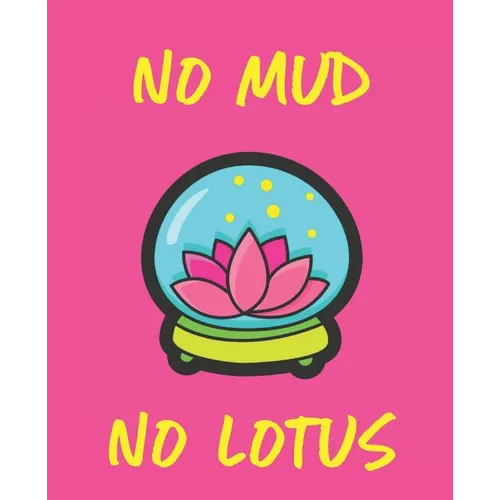 No Mud No Lotus