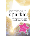 Permission To Sparkle: claim your desires + spark your dream life