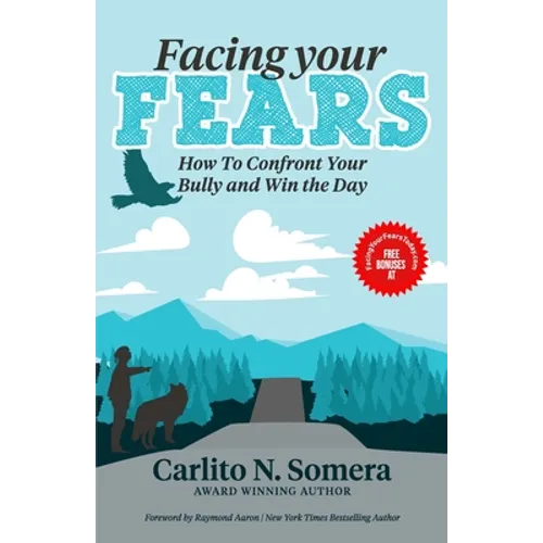 Facing Your Fears: How to Deal with Your Bully and Win the Day