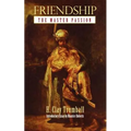 Friendship: The Master Passion