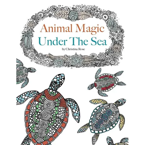 Animal Magic: Under The Sea. Anti-Stress Animal Art Therapy