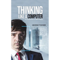 Thinking Like a Computer