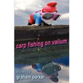 Carp Fishing on Valium