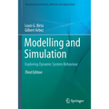 Modelling and Simulation: Exploring Dynamic System Behaviour