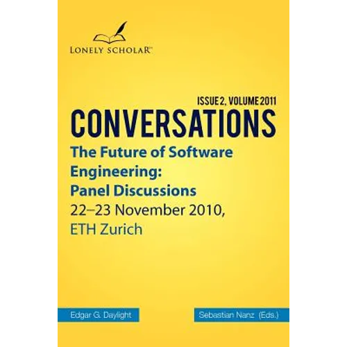 The Future of Software Engineering: Panel Discussions