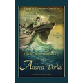 I Was Shipwrecked on the Andrea Doria! the Titanic of the 1950s