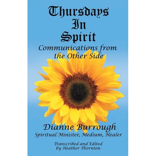 Thursdays In Spirit: Communications from the Other Side