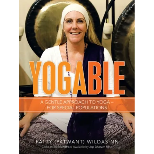 Yogable: A Gentle Approach to Yoga - for Special Populations