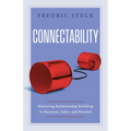 Connectability: Mastering Relationship Building in Business, Sales, and Beyond