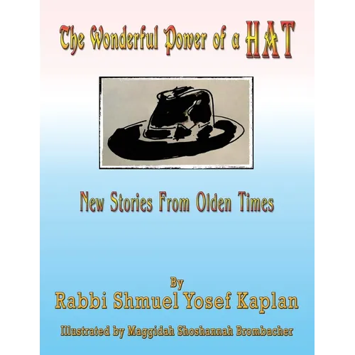The Wonderful Power of a Hat: New Stories From Olden Times