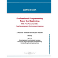 Professional Programming From the Beginning: With Free Pascal And the Free Development Environment Lazarus