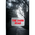 The Dark Road