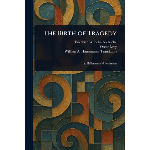 The Birth of Tragedy