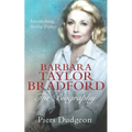 Barbara Taylor Bradford: The Biography