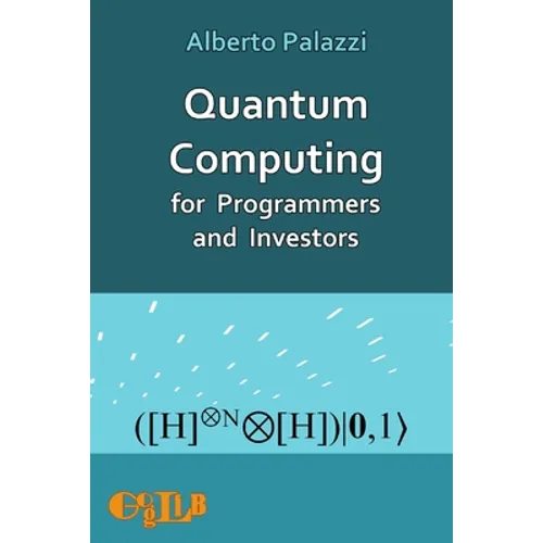 Quantum Computing for Programmers and Investors