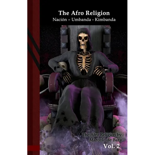 The Afro Religion: Nación - Umbanda - Kimbanda: Black Edition