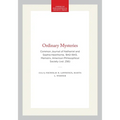 Ordinary Mysteries: Common Journal of Nathaniel and Sophia Hawthorne, 1842-1843, Memoirs, American Philosophical Society (Vol. 256)