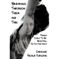 Breaking Through Thick and Thin: Finding Myself To Be Beautiful, No Matter What