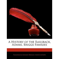 A History of the Railsback, Adams, Briggs Families