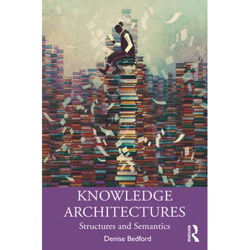 Knowledge Architectures: Structures and Semantics