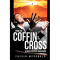 From the Coffin to the Cross: A Much Needed Awakening