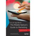 The Mobile Native's Guide to Marketing