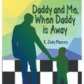 Daddy and Me, When Daddy is Away