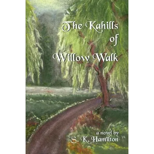 The Kahills of Willow Walk