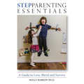 StepParenting Essentials: A Guide to Love, Blend and Survive