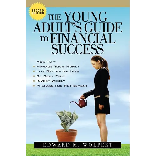 The Young Adult's Guide to Financial Success, 2nd Edition