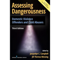 Assessing Dangerousness: Domestic Violence Offenders and Child Abusers