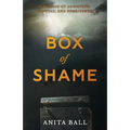 Box of Shame: A Memoir of Addiction, Survival, and Forgiveness