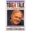 Tough Talk to a Stubborn Spouse