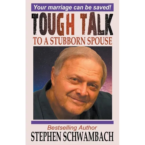 Tough Talk to a Stubborn Spouse