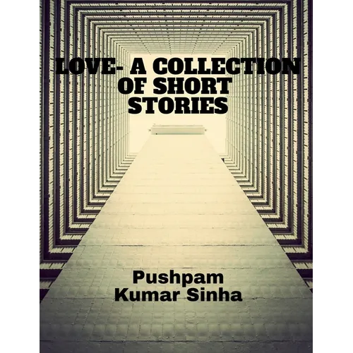 Love- A Collection of Short Stories